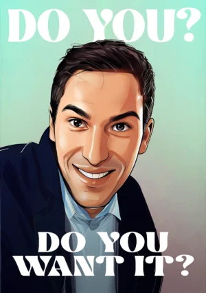 Do you want it - Peep show Film & TV Poster Print