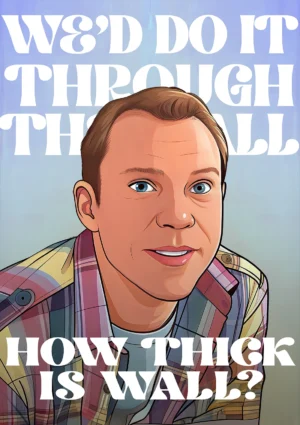 How thick is wall - Peep show Film & TV Poster Print