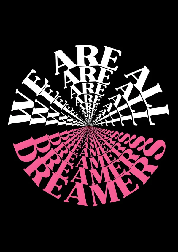We are all dreamers Typography Poster Print